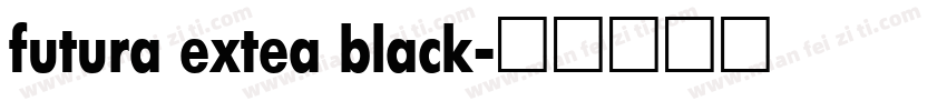 futura extea black字体转换
